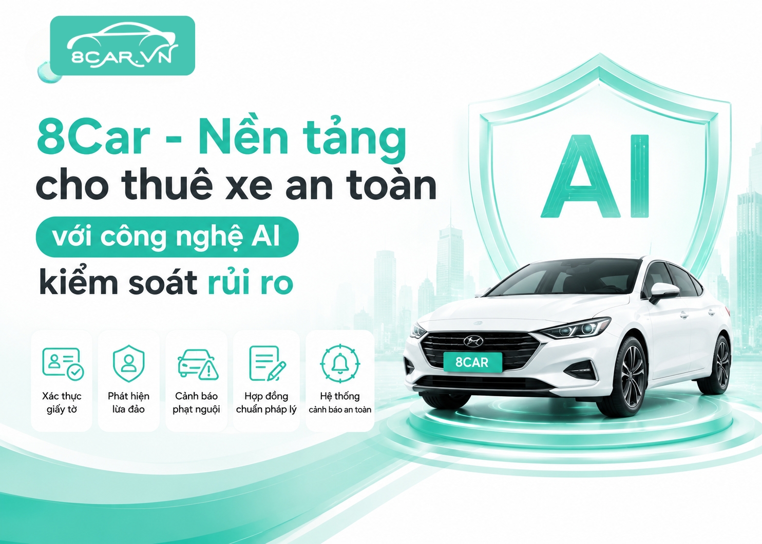 8Car - Nền tảng cho thuê xe an toàn với công nghệ AI kiểm soát rủi ro