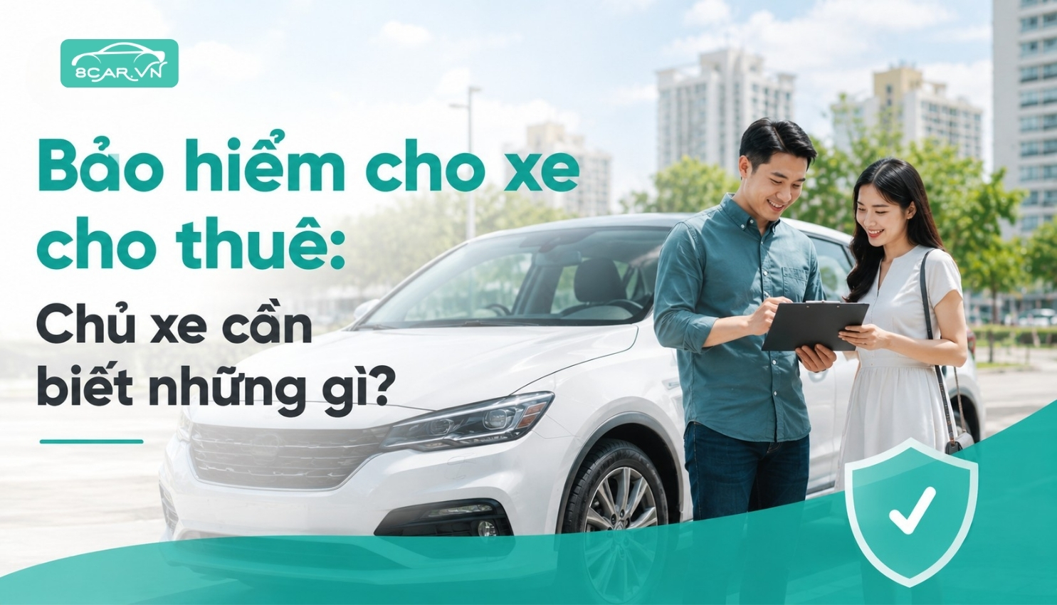 Bảo hiểm cho xe cho thuê: Chủ xe cần biết những gì?
