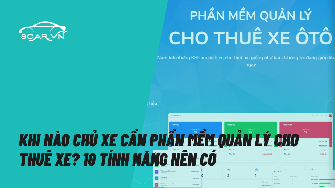 Khi nào chủ xe cần phần mềm quản lý cho thuê xe? 10 tính năng nên có