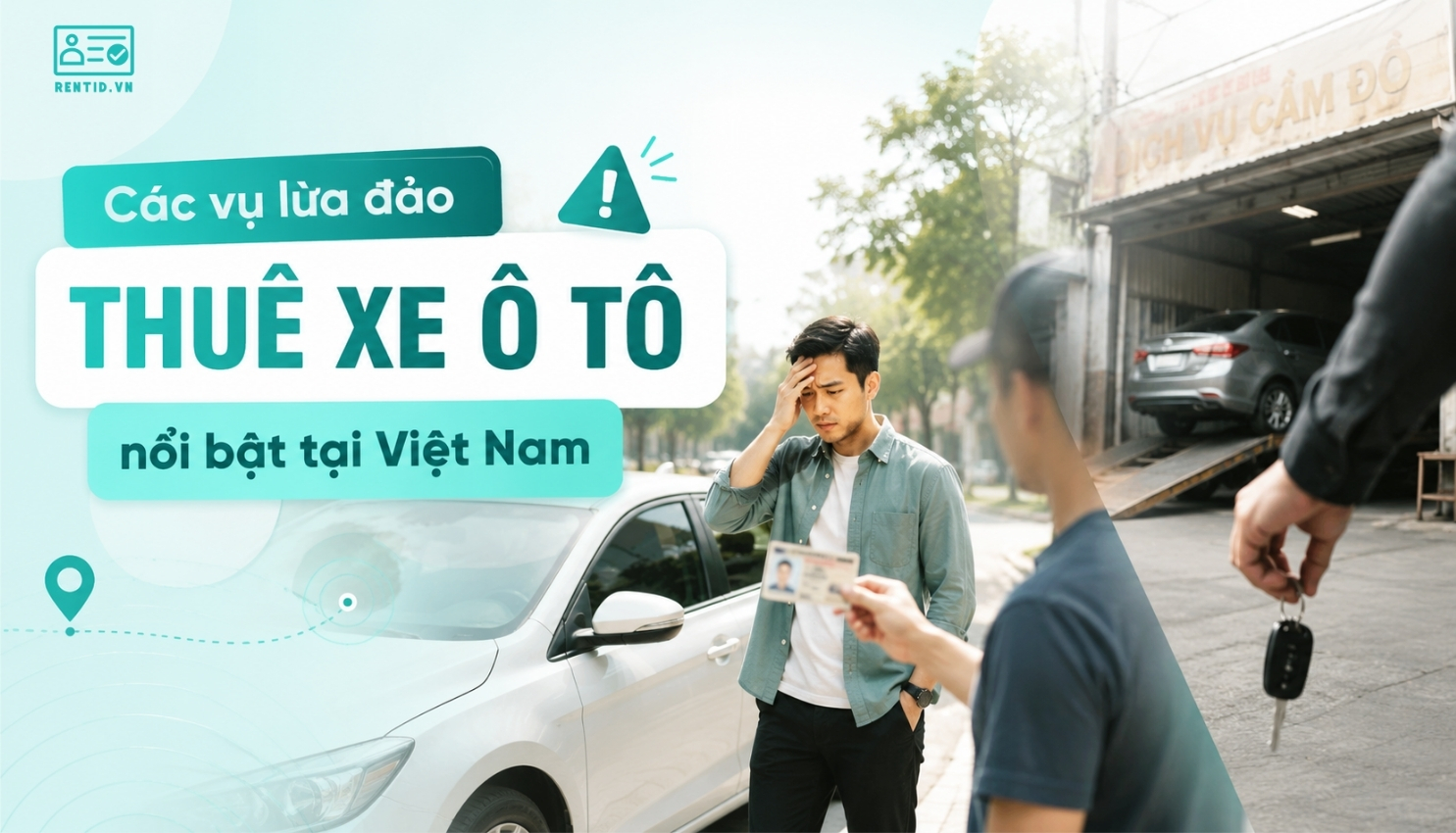 Các Vụ Lừa Đảo Thuê Xe Ô Tô Nổi Bật Tại Việt Nam Và Bài Học Rút Ra