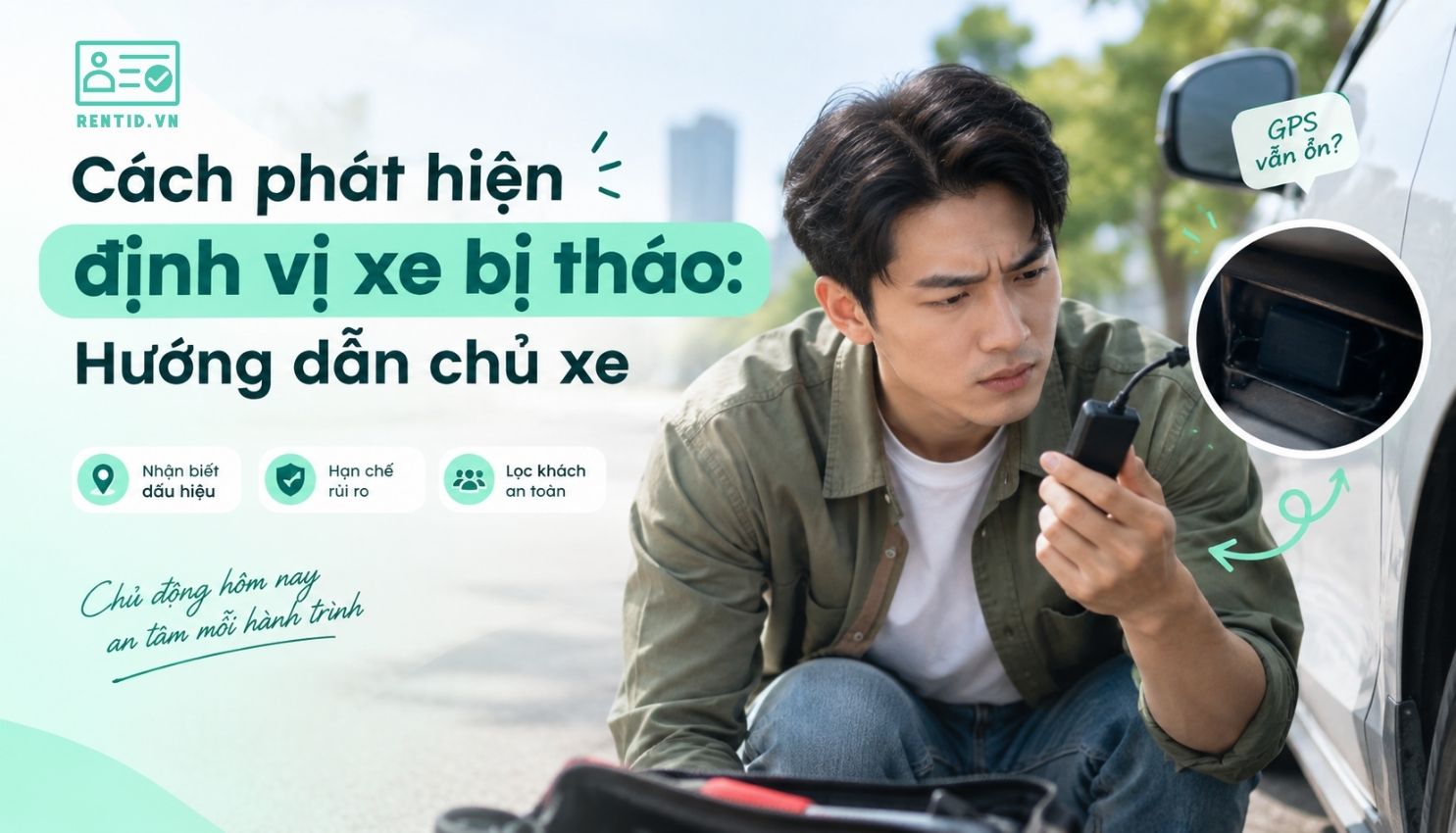 Cách phát hiện định vị xe bị tháo: Hướng dẫn chủ xe