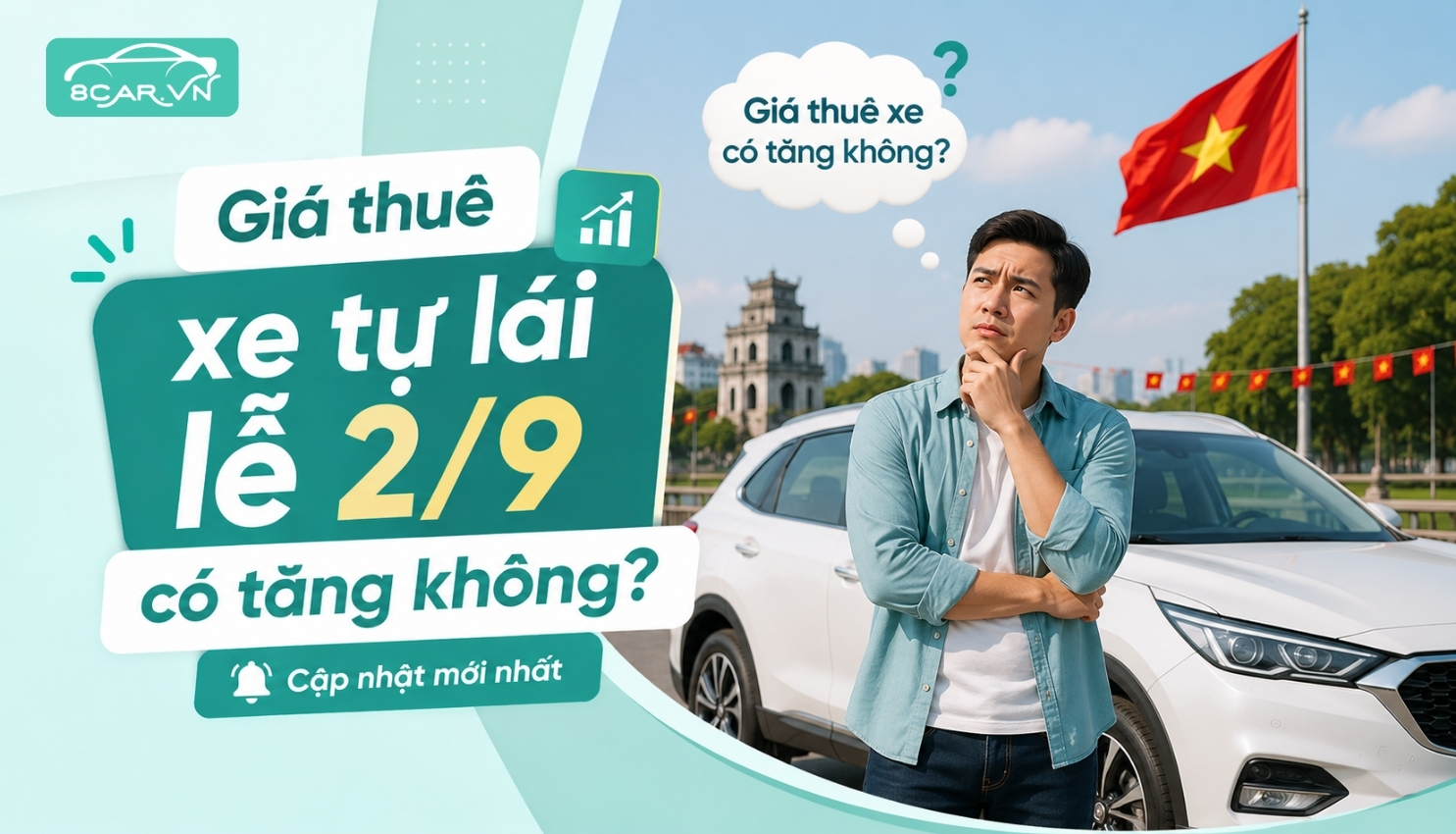 Giá thuê xe tự lái lễ 2/9 có tăng không? Cập nhật mới nhất