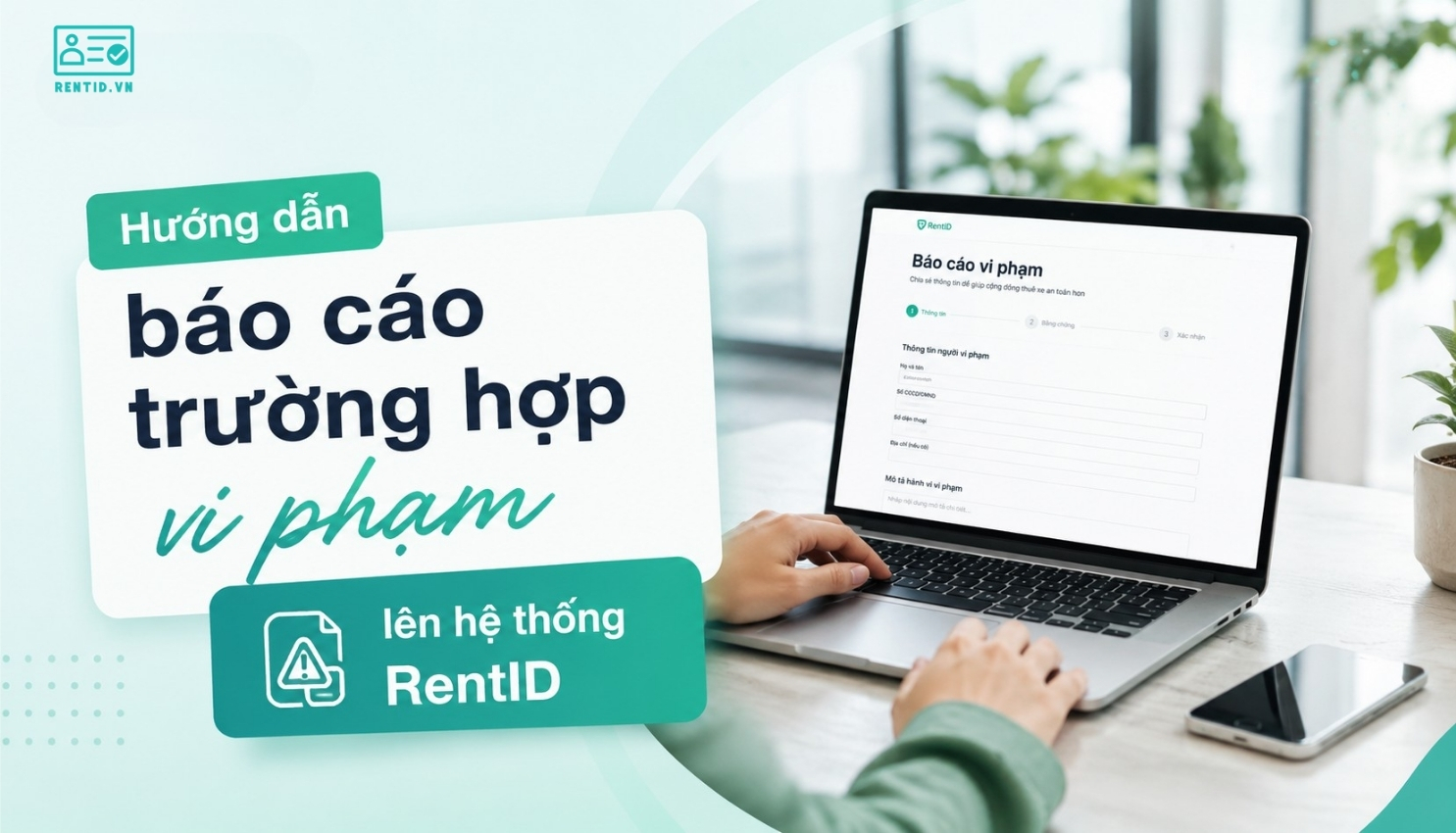 Hướng dẫn báo cáo trường hợp vi phạm lên hệ thống RentID