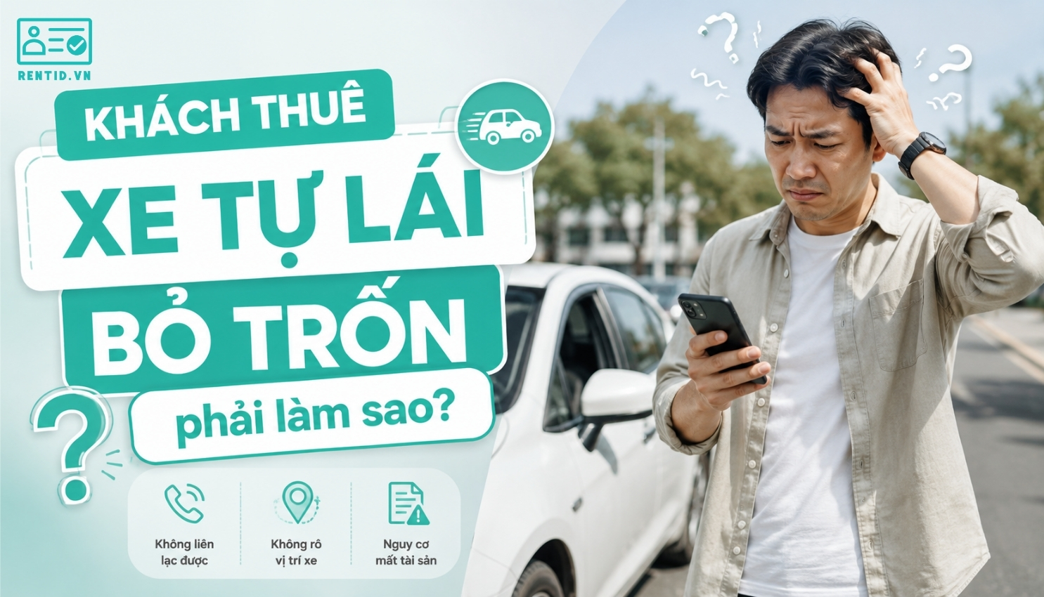Khách thuê xe tự lái bỏ trốn phải làm sao?