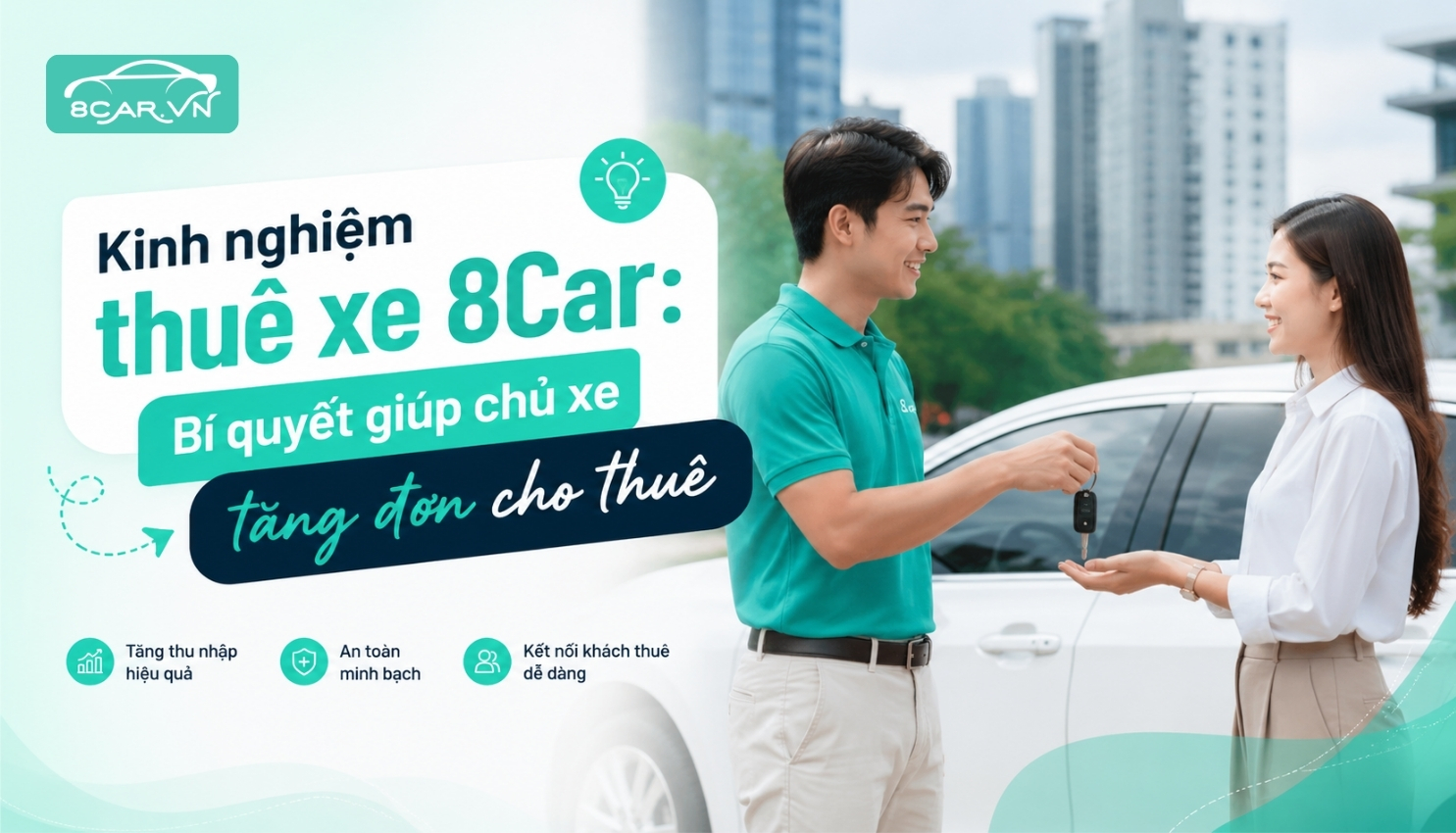 Kinh nghiệm thuê xe 8Car: Bí quyết giúp chủ xe tăng đơn cho thuê