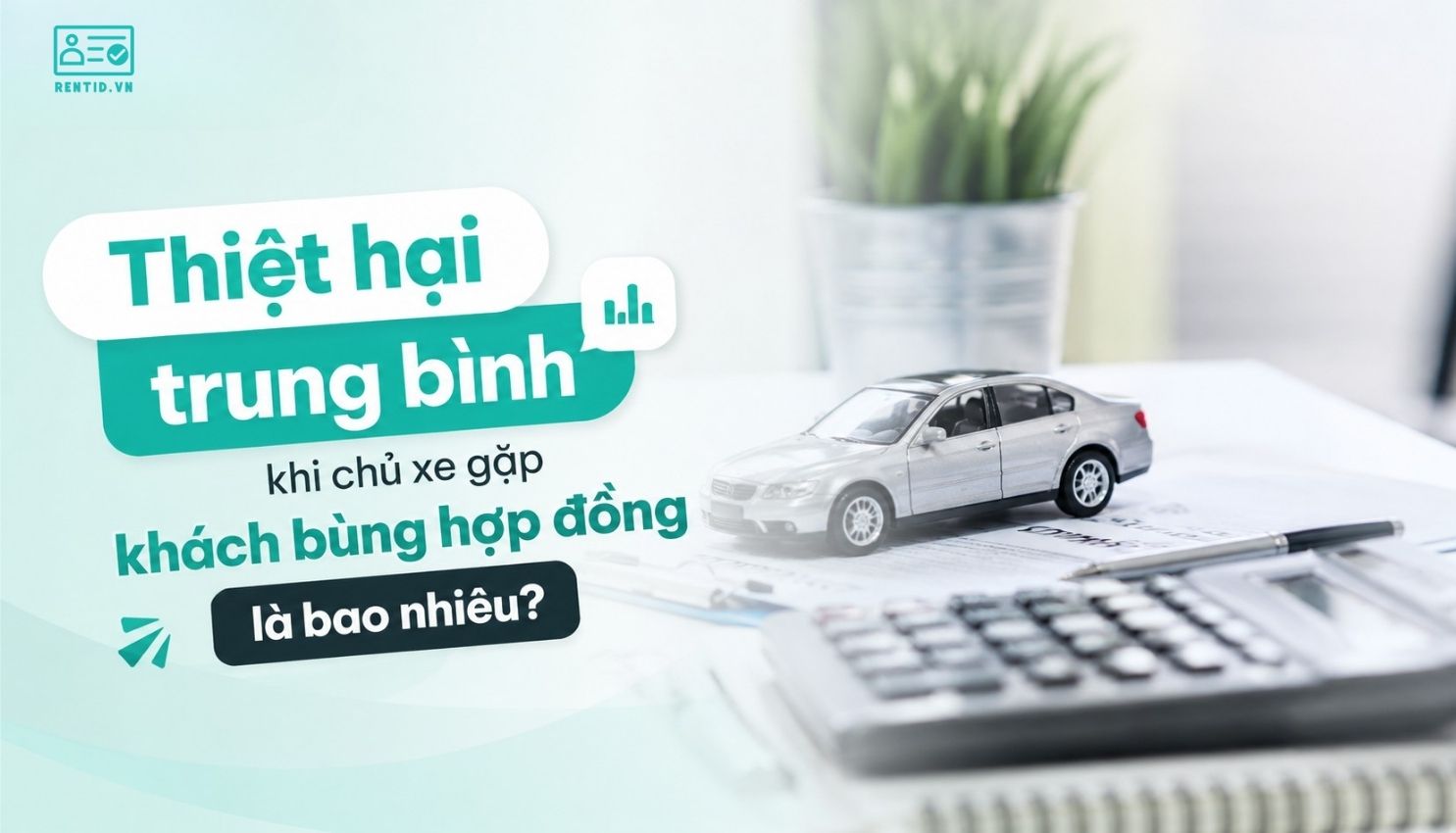 Thiệt hại trung bình khi chủ xe gặp khách bùng hợp đồng là bao nhiêu?