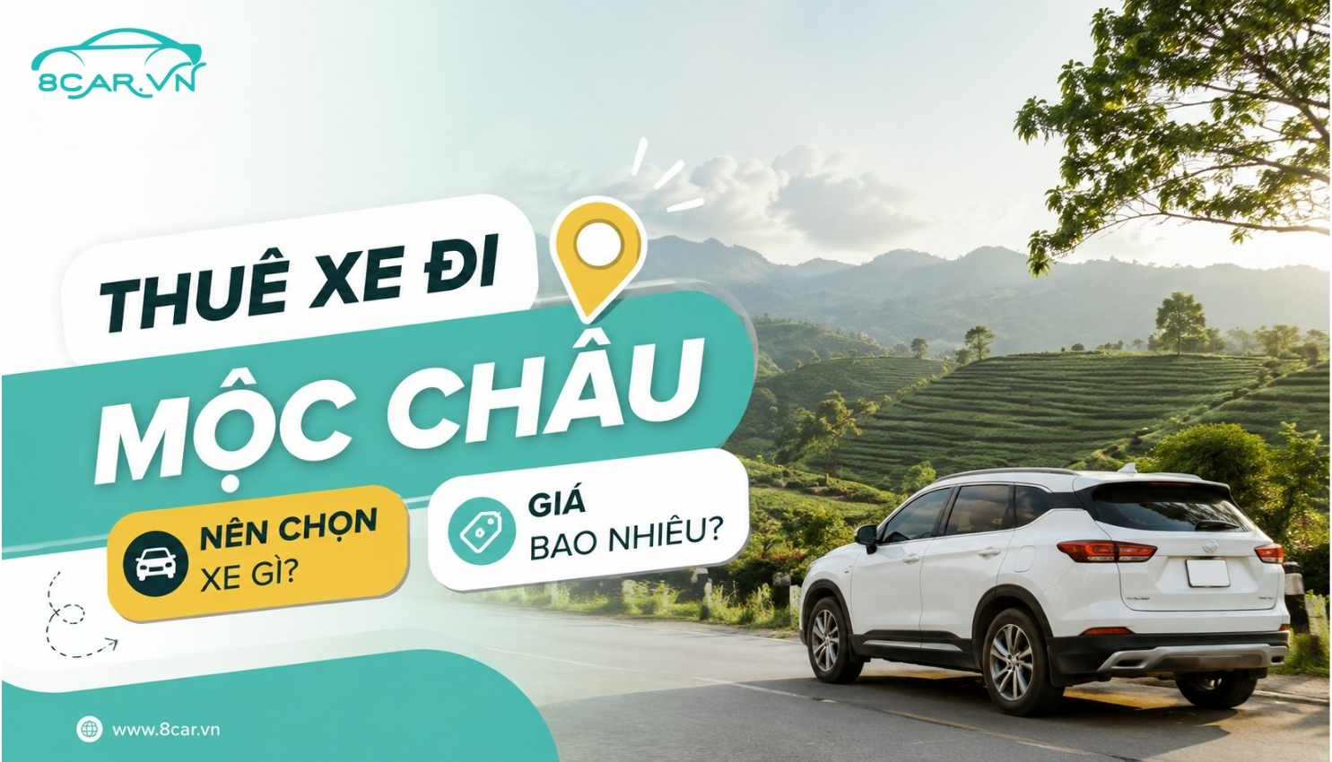 Thuê Xe Đi Mộc Châu: Nên Chọn Xe Gì? Giá Bao Nhiêu?