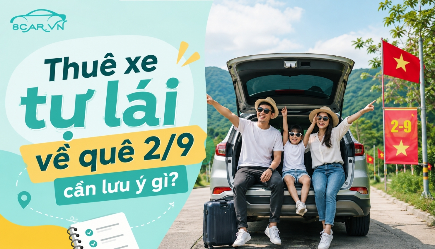 Thuê xe tự lái về quê 2/9 cần lưu ý gì? Kinh nghiệm từ A-Z