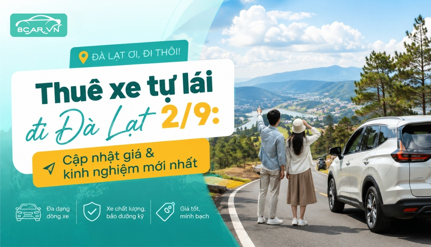 Thuê xe tự lái đi Đà Lạt 2/9: Cập nhật giá & kinh nghiệm mới nhất