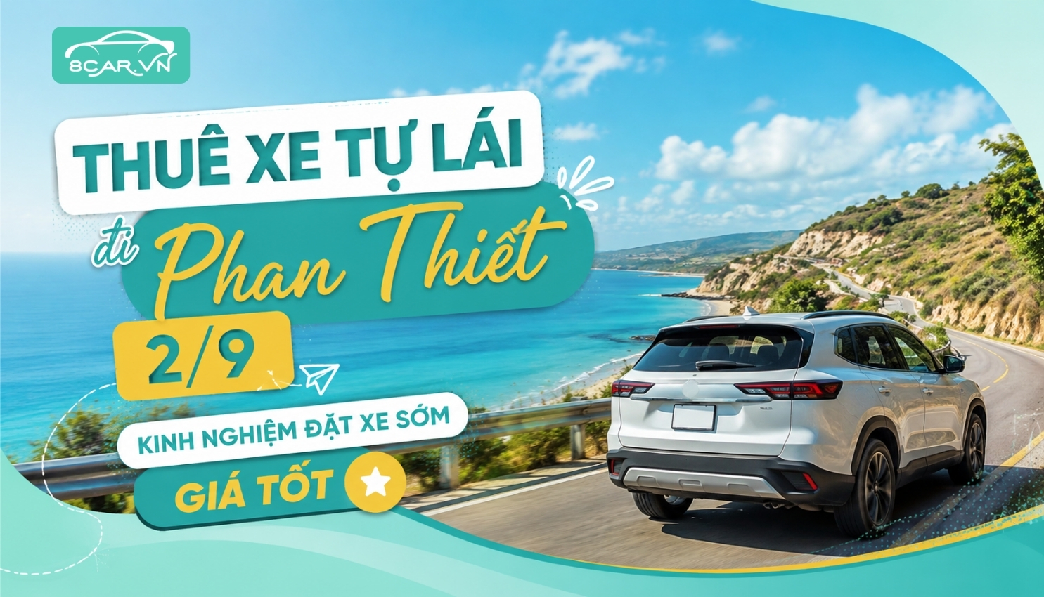 Thuê xe tự lái đi Phan Thiết 2/9: Kinh nghiệm đặt xe sớm, giá tốt