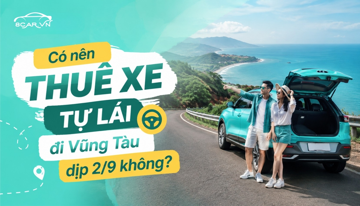 Giải đáp: Có nên thuê xe tự lái đi Vũng Tàu dịp 2/9 không?