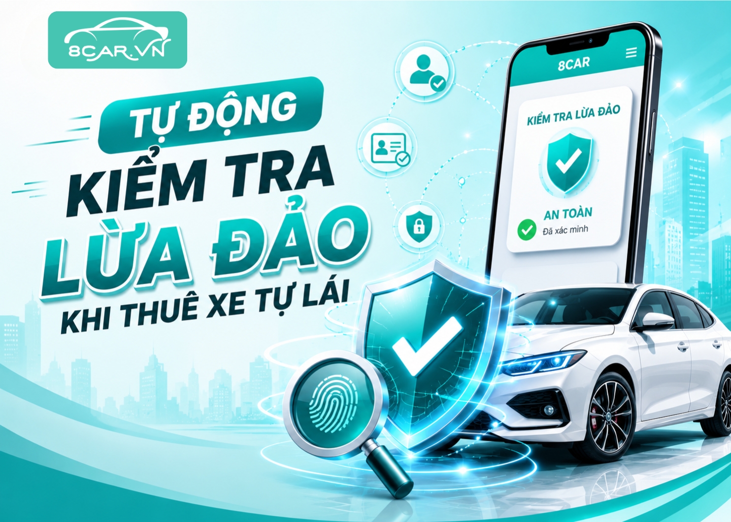 Bài viết: Tự Động Kiểm Tra Lừa Đảo Khi Thuê Xe Tự Lái An Toàn Hơn